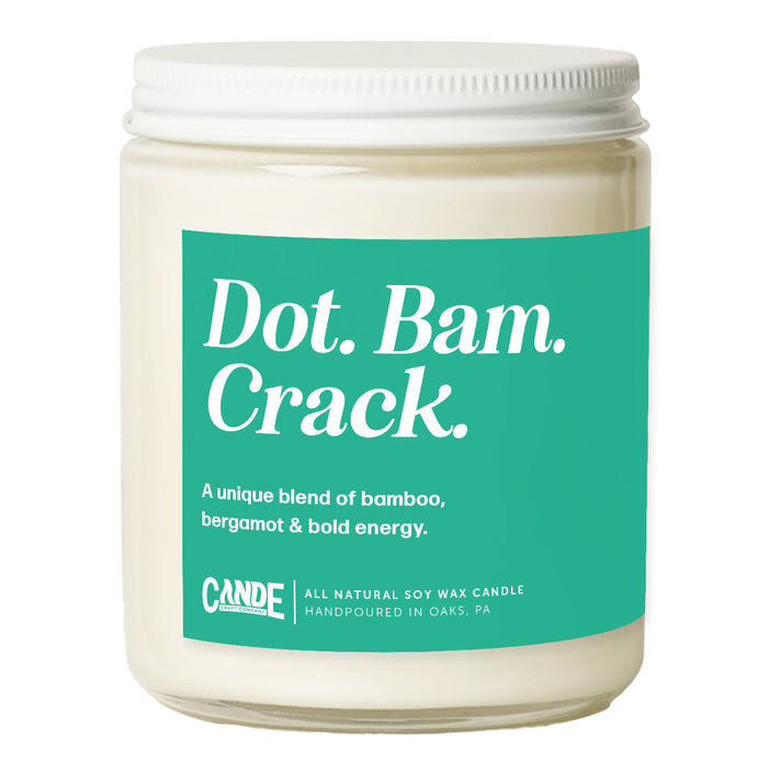 Dot. Bam. Crack. Candle