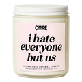 I Hate Everyone But Us Candle