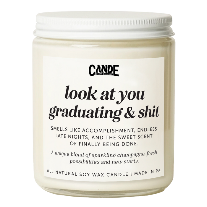 Look at You Graduating and Shit Candle
