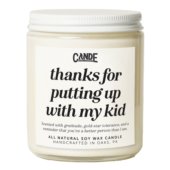 Thanks For Putting Up With My Kid Candle