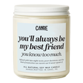 You'll Always Be My Best Friend You Know Too Much Candle