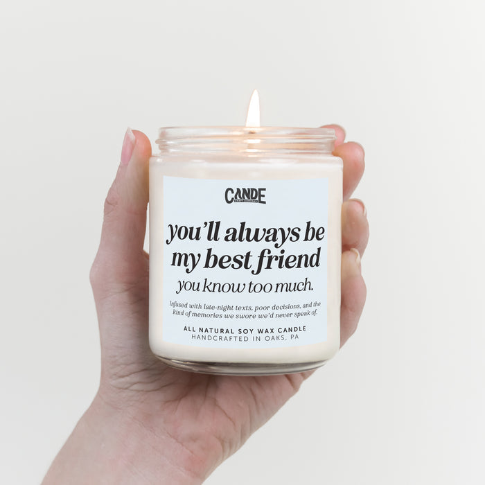 You'll Always Be My Best Friend You Know Too Much Candle